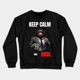 Keep Calm And Hodl 2 Crewneck Sweatshirt